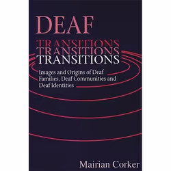 UBC Press Deaf Transitions: Images and Origins of Deaf Families, Deaf Communities and Deaf Identities, Livre broché, 223 page ...