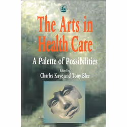 UBC Press The Arts in Health Care, Livre broché, 260 pages
