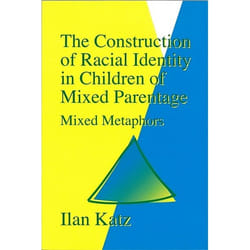 UBC Press The Construction of Racial Identity in Children of Mixed Parentage livre
