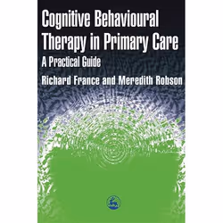UBC Press Cognitive Behaviour Therapy in Primary Care, Livre broché, 328 pages