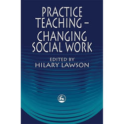 UBC Press Practice Teaching - Changing Social Work livre