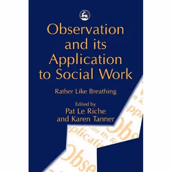 UBC Press Observation and its Application to Social Work, Livre broché, 200 pages