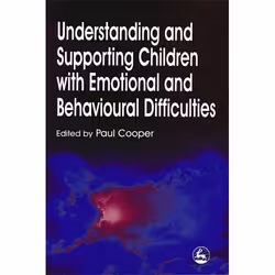 UBC Press Understanding and Supporting Children with Emotional and Behavioural Difficulties, Livre broché, 272 pages