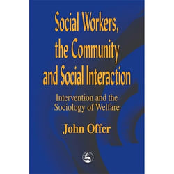 UBC Press Social Workers, the Community and Social Interaction livre