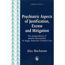 UBC Press Psychiatric Aspects of Justification, Excuse and Mitigation in Anglo-American Criminal Law livre