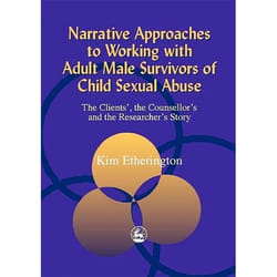 UBC Press Narrative Approaches to Working with Adult Male Survivors of Child Sexual Abuse livre Livre broché 336 pages