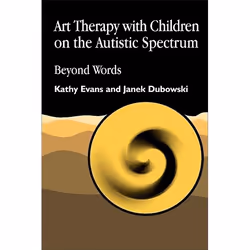 UBC Press Art Therapy with Children on the Autistic Spectrum, Livre broché, 112 pages