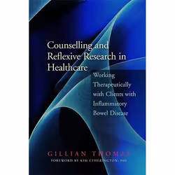 UBC Press Counselling and Reflexive Research in Healthcare, Livre broché, 176 pages