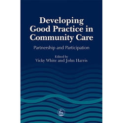 UBC Press Developing Good Practice in Community Care livre