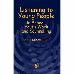 UBC Press Listening to Young People in School, Youth Work and Counselling, Livre broché