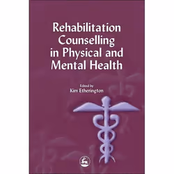 UBC Press Rehabilitation Counselling in Physical and Mental Health, Livre broché, 280 pages