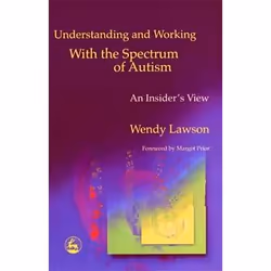 ISBN Understanding and Working with the Spectrum of Autism, Wendy Lawson, unisexe, ACER Press
