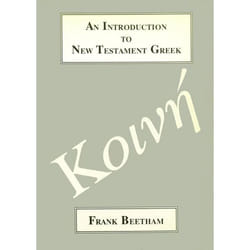 ISBN An Introduction to New Testament Greek (A Quick Course in the Reading of Koine Greek)