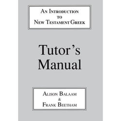 ISBN Introduction to New Testament Greek: Tutor's Manual (A Quick Course in the Reading of Koine Greek)