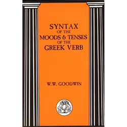 ISBN Syntax of the Moods and Tenses of the Greek Verbs, Anglais, Livre broché, 496 pages