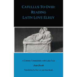 ISBN Catullus to Ovid (Reading Latin Love Elegy)