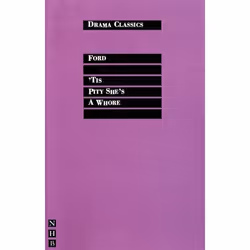 Playwrights Canada Press 'Tis a Pity She's a Whore, Livre broché, 128 pages