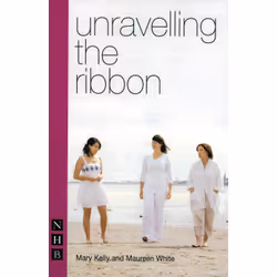 Playwrights Canada Press Unravelling the Ribbon, Livre broché, 96 pages