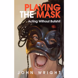 Playwrights Canada Press Playing the Mask, Livre broché, 328 pages