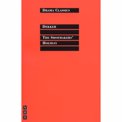 Playwrights Canada Press The Shoemaker's Holiday, Livre broché, 128 pages