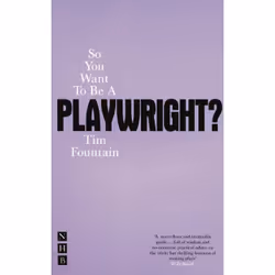 Playwrights Canada Press So You Want to be a Playwright?, Livre broché, 160 pages