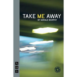 Playwrights Canada Press Take Me Away livre