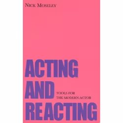 Playwrights Canada Press Acting and Reacting, Livre broché, 224 pages