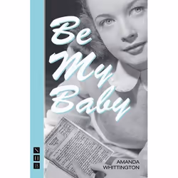 Playwrights Canada Press Be My Baby, Livre broché, 64 pages