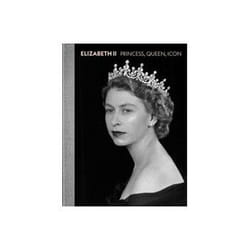 ISBN Elizabeth II: Princess-Queen-Icon livre Photographie Anglais Couverture rigide