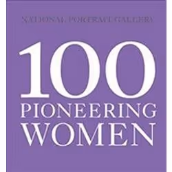 ISBN 100 Pioneering Women (National Portrait Gallery), Photographie, Anglais, 176 pages