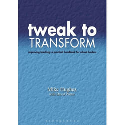 ISBN Tweak to Transform (Improving teaching: a practical handbook for school leaders)