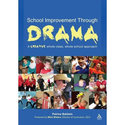 ISBN School Improvement Through Drama (A creative whole class, whole school approach)
