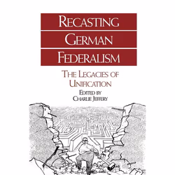 ISBN Recasting German Federalism (The Legacies of Unification), Anglais, Livre broché, 352 pages