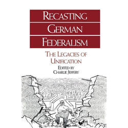 ISBN Recasting German Federalism (The Legacies of Unification)