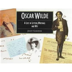 Collins & Brown OSCAR WILDE: A LIFE IN LETTERS, WRITING AND WIT