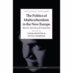 ISBN The Politics of Multiculturalism in the New Europe, Anglais, Livre broché, 288 pages