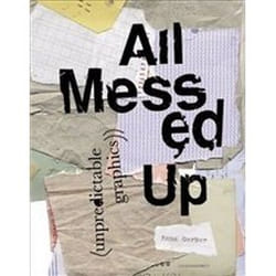 ISBN All Messed Up : Unpredictable Graphics livre Anglais 208 pages