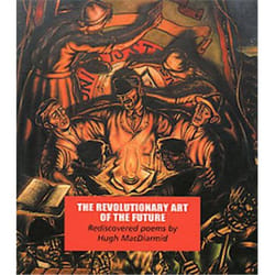 Carcanet Press THE REVOLUTIONARY ART OF THE FUTURE: REDISCOVERY POEMS