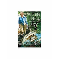 When I Fell From The Sky: The True Story of One Woman's Miraculous Survival