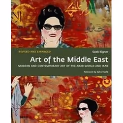 ISBN Art of the Middle East : Modern and Contemporary Art of the Arab World and Iran, Art & design, Anglais, Couverture r ...