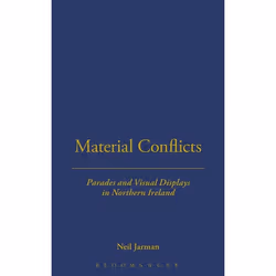 ISBN Material Conflicts (Parades and Visual Displays in Northern Ireland), Anglais, Couverture rigide, 256 pages