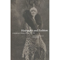ISBN Hairstyles and Fashion (A Hairdresser's History of Paris, 1910-1920)