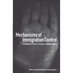 ISBN Mechanisms of Immigration Control (A Comparative Analysis of European Regulation Policies), Anglais, Livre broché, 352 p ...