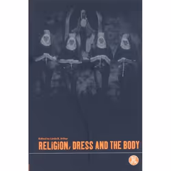 ISBN Religion, Dress and the Body, Art & design, Anglais, Couverture rigide, 220 pages