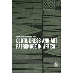 ISBN Cloth, Dress and Art Patronage in Africa