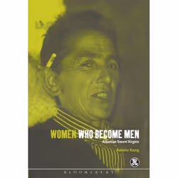 ISBN Women Who Become Men (Albanian Sworn Virgins), Anglais, Livre broché, 196 pages