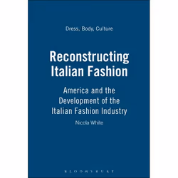 ISBN Reconstructing Italian Fashion (America and the Development of the Italian Fashion Industry), Anglais, Livre broché, 224 ...