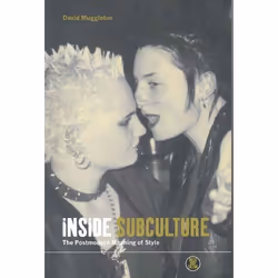 ISBN Inside Subculture (The Postmodern Meaning of Style), Anglais, Couverture rigide, 208 pages