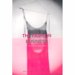 ISBN The Fashion Business (Theory, Practice, Image), Business & finance, Anglais, Couverture rigide, 224 pages