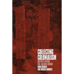 ISBN Collecting Colonialism (Material Culture and Colonial Change)